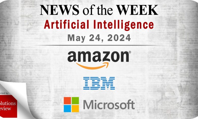 Artificial Intelligence News for the Week of May 24; Updates from Amazon, IBM, Microsoft & More Artificial Intelligence News for the Week of May 24; Updates from Amazon, IBM, Microsoft & More
