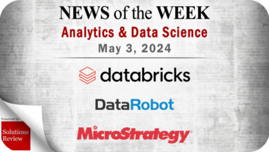 Analytics and Data Science News for the Week of May 3; Updates from Databricks, DataRobot, MicroStrategy & More