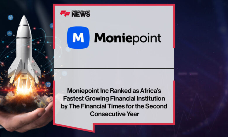 Moniepoint Inc Ranked as Africa’s Fastest Growing Financial Institution by The Financial Times for the Second Consecutive Year Moniepoint Inc Ranked as Africa’s Fastest Growing Financial Institution by The Financial Times for the Second Consecutive Year