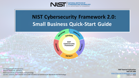 Take A Tour! NIST Cybersecurity Framework 2.0: Small Business Quick Start Guide Take A Tour! NIST Cybersecurity Framework 2.0: Small Business Quick Start Guide