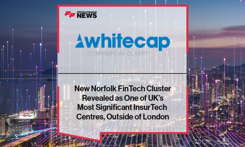 New Norfolk FinTech Cluster Revealed as One of UK’s Most Significant InsurTech Centres, Outside of London New Norfolk FinTech Cluster Revealed as One of UK’s Most Significant InsurTech Centres, Outside of London