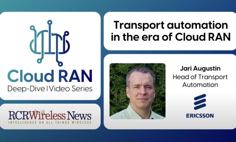 ‘Cloud RAN will be one of the inflection points’ for transport ‘Cloud RAN will be one of the inflection points’ for transport