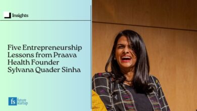 Five Entrepreneurship Lessons from Praava Health Founder Sylvana Quader Sinha