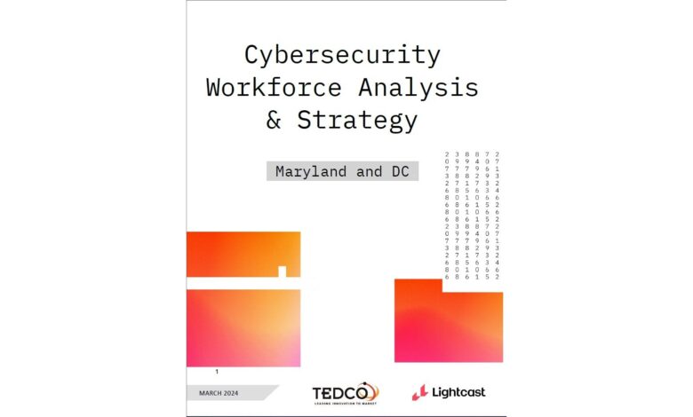 New TEDCO Study Outlines Steps for Developing Maryland’s Cybersecurity Workforce New TEDCO Study Outlines Steps for Developing Maryland’s Cybersecurity Workforce