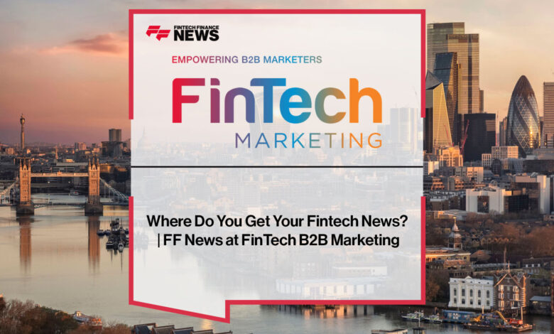 Where Do You Get Your Fintech News? Where Do You Get Your Fintech News?