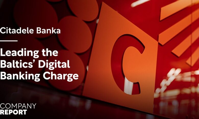 Citadele Banka: Leading the Baltics’ Digital Banking Charge Citadele Banka: Leading the Baltics’ Digital Banking Charge