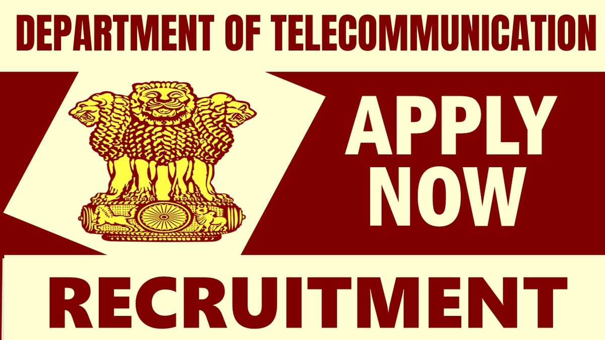 Department of Telecommunication Recruitment 2024: Check Post, Vacancies, Age Limit, Qualification, Salary and Other Vital Details