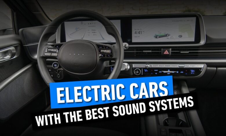 10 Electric Cars With The Best Sound Systems In 2024 10 Electric Cars With The Best Sound Systems In 2024