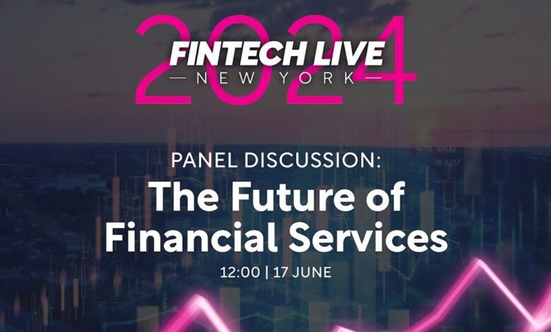 FinTech LIVE New York: Future of Financial Services Panel FinTech LIVE New York: Future of Financial Services Panel
