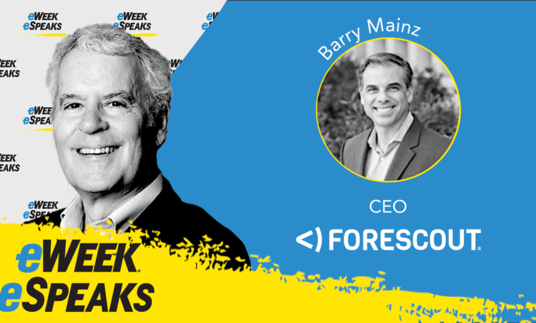 Forescout CEO Barry Mainz on Operational Technology and Cybersecurity Forescout CEO Barry Mainz on Operational Technology and Cybersecurity