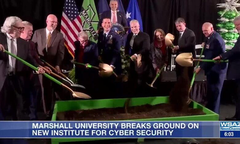 Marshall University breaks ground on new Institute for Cyber Security – WSAZ