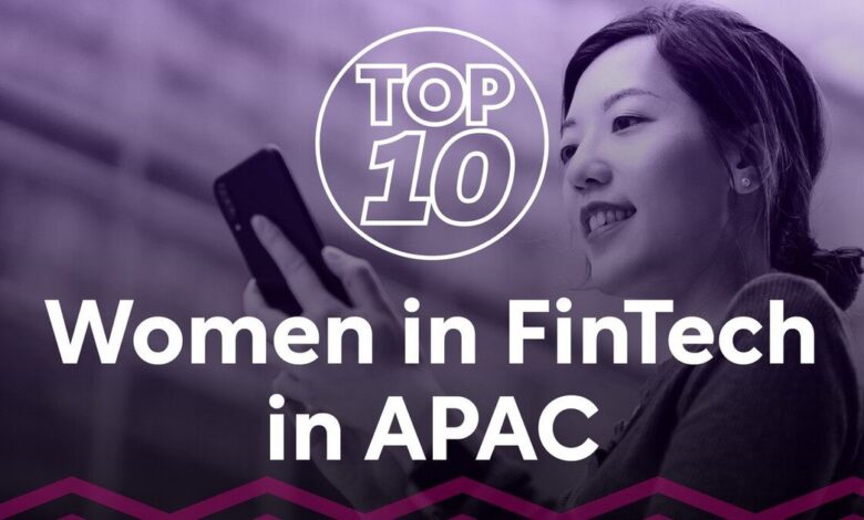 Top 10 Women in Fintech in APAC: Leaders Driving Innovation Top 10 Women in Fintech in APAC: Leaders Driving Innovation