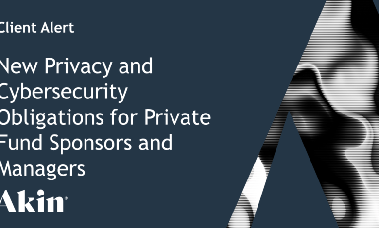 New Privacy and Cybersecurity Obligations for Private Fund Sponsors and Managers