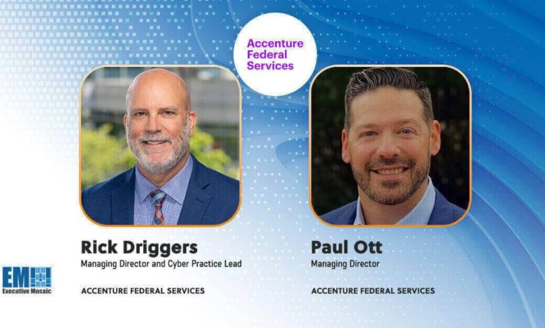 Accenture Subsidiary Books 9M Navy Contract for Cybersecurity Services; Rick Driggers and Paul Ott Quoted Accenture Subsidiary Books 9M Navy Contract for Cybersecurity Services; Rick Driggers and Paul Ott Quoted