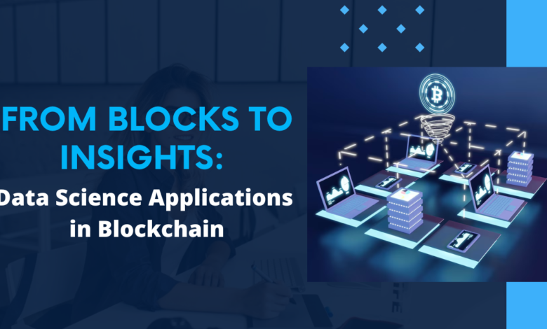 From Blocks to Insights: Data Science Applications in Blockchain | by Akim | Jun, 2024 From Blocks to Insights: Data Science Applications in Blockchain | by Akim | Jun, 2024