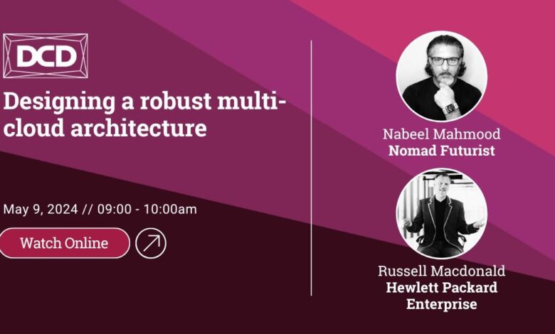 Designing a robust multi-cloud architecture Designing a robust multi-cloud architecture
