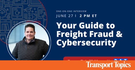 Your Guide to Freight Fraud & Cybersecurity Your Guide to Freight Fraud & Cybersecurity