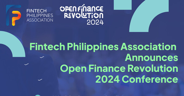 Fintech Philippines Association Announces Open Finance Revolution 2024 Conference Fintech Philippines Association Announces Open Finance Revolution 2024 Conference