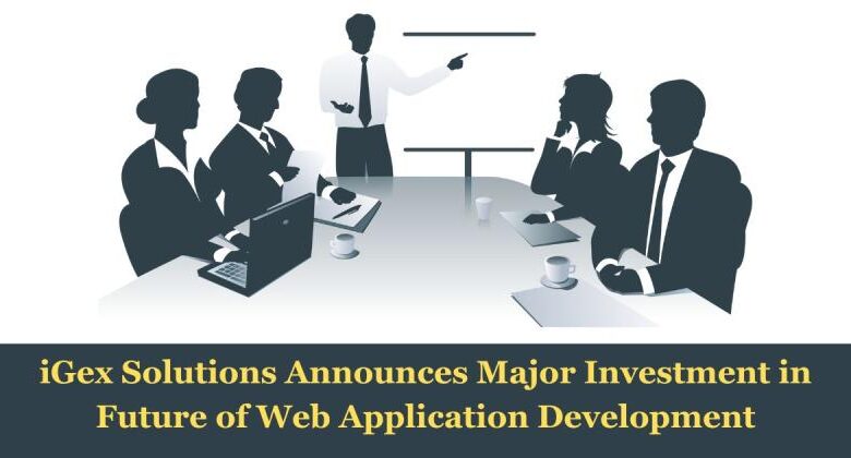 iGex Solutions Announces Major Investment in Future of Web iGex Solutions Announces Major Investment in Future of Web