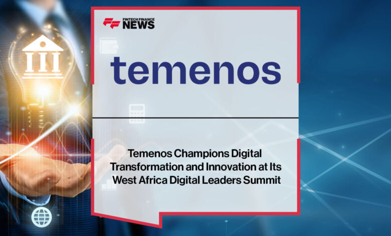Temenos Champions Digital Transformation and Innovation at Its West Africa Digital Leaders Summit Temenos Champions Digital Transformation and Innovation at Its West Africa Digital Leaders Summit