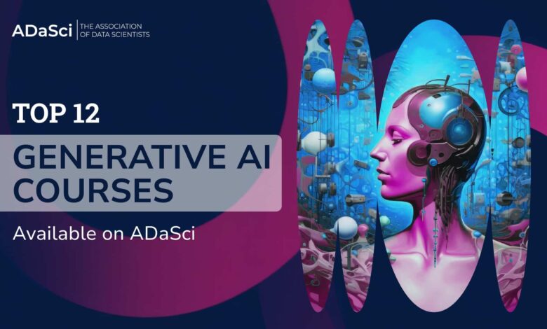 Top 12 Generative AI Courses Available on ADaSci Top 12 Generative AI Courses Available on ADaSci