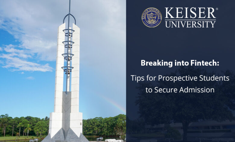 Breaking into Fintech: Tips to Secure Admission Breaking into Fintech: Tips to Secure Admission