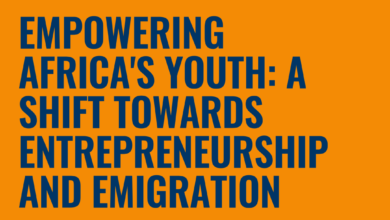 Empowering Africa’s Youth: A Shift Towards Entrepreneurship and Emigration