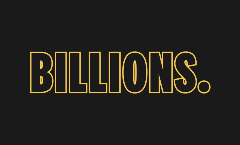 Billions: The New Significance of Billion-Dollar Scale in Cybersecurity