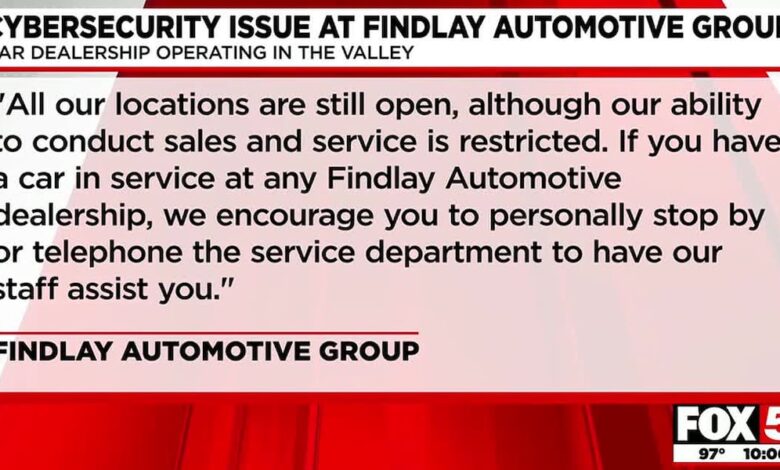 Findlay automotive investigating cybersecurity issue – Fox 5 Las Vegas Findlay automotive investigating cybersecurity issue – Fox 5 Las Vegas