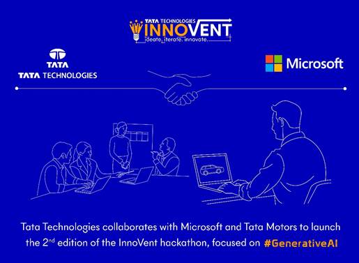 Tata Technologies collaborates with Microsoft and Tata Motors to drive innovation with the InnoVent hackathon for engineering students, focused on Generative AI Tata Technologies collaborates with Microsoft and Tata Motors to drive innovation with the InnoVent hackathon for engineering students, focused on Generative AI