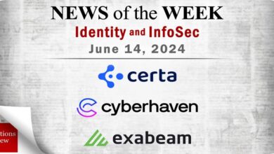 Identity Management and Information Security News for the Week of June 14; Certa, Cyberhaven, Exabeam, and More