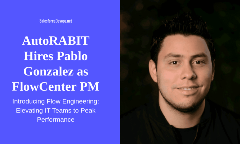 AutoRABIT Hires Pablo Gonzalez as FlowCenter PM AutoRABIT Hires Pablo Gonzalez as FlowCenter PM
