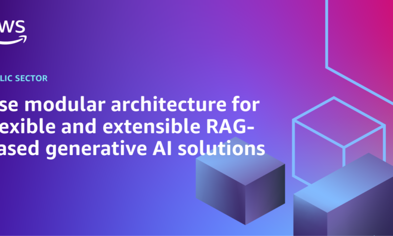Use modular architecture for flexible and extensible RAG-based generative AI solutions Use modular architecture for flexible and extensible RAG-based generative AI solutions