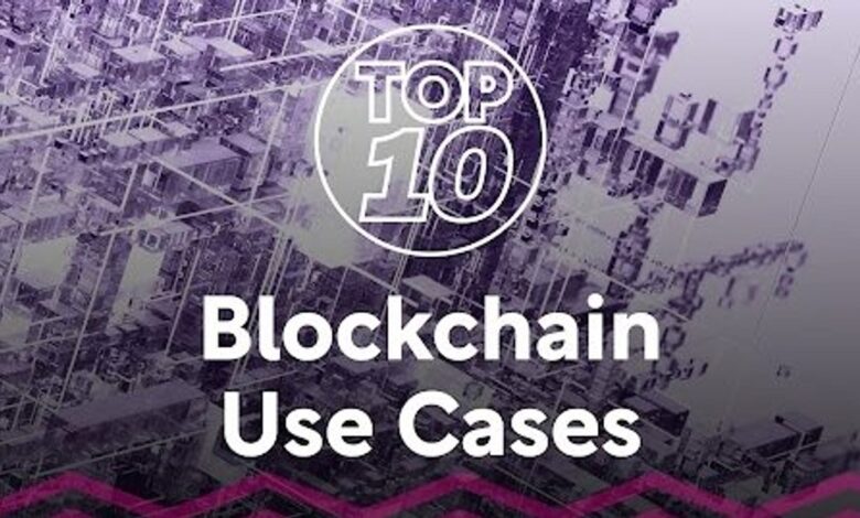Top 10 Use Cases for Blockchain Technology in Various Industries Top 10 Use Cases for Blockchain Technology in Various Industries